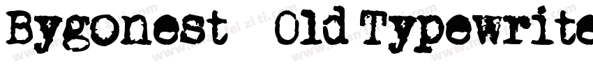 Bygonest – Old Typewriter Font字体转换
